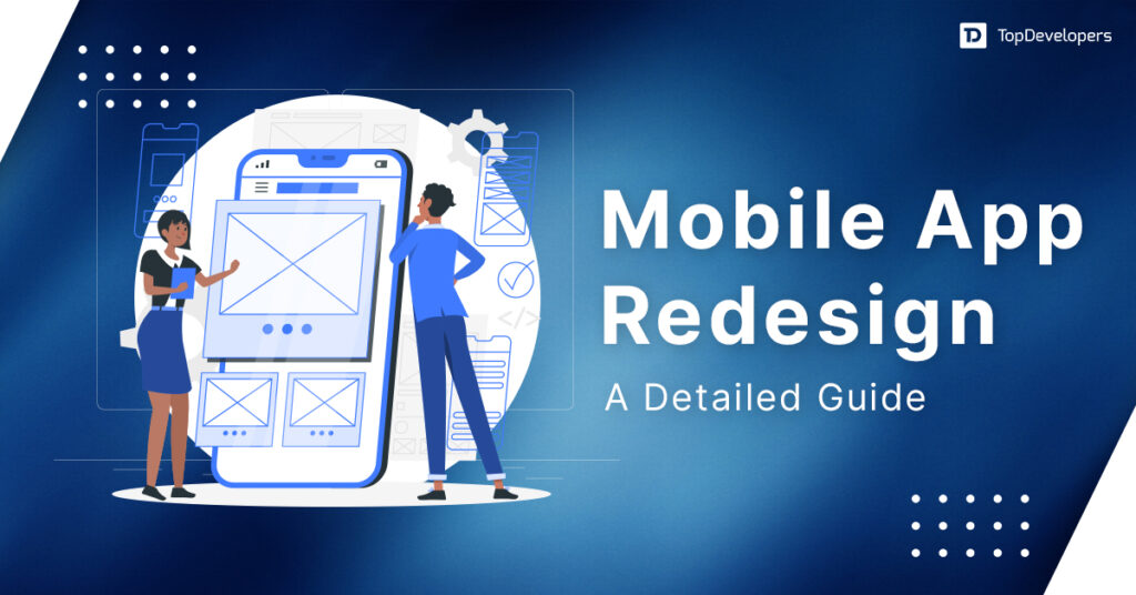 How to Redesign Your Mobile App UI & UX