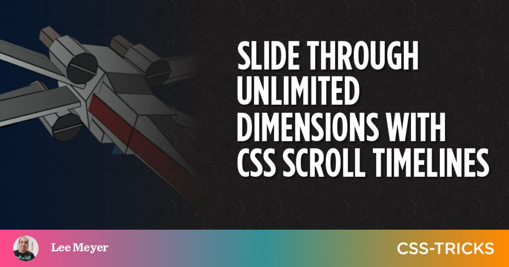 Slide Through Unlimited Dimensions With CSS Scroll Timelines