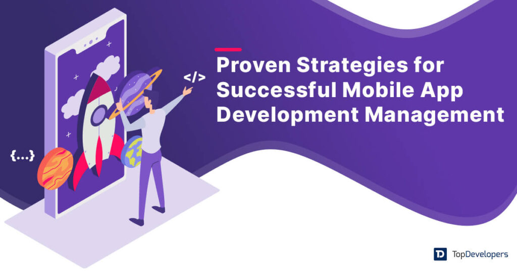 Tips to Manage Mobile App Development Projects