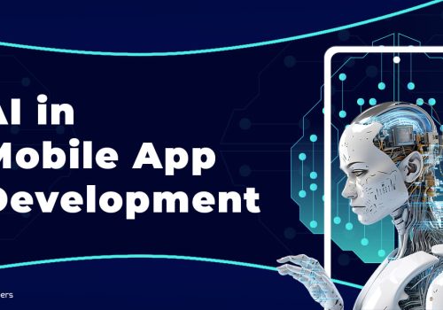 AI in Mobile App Development: Benefits, Steps and More