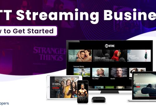 Start Your Own OTT Streaming Service: A Step-By-Step Guide